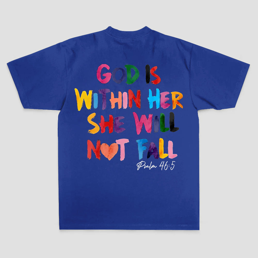 God Is Within Her She Will Not Fall Psalm 46:5 Printed Women's T-shirt