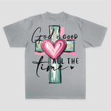 God Is Good All The Time Printed Women's T-shirt