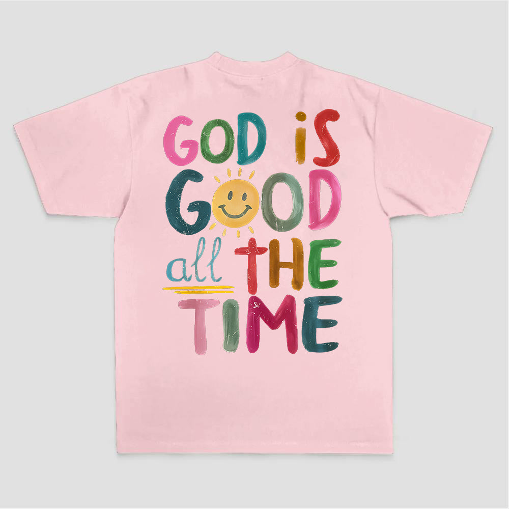 God Is Good All The Time Printed Women's T-shirt