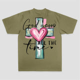 God Is Good All The Time Printed Women's T-shirt