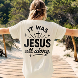 It Was Jesus All Along Printed Women's T-shirt