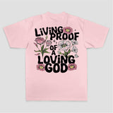 Living Proof Of A Loving God Printed Women's T-shirt