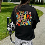 He Has A Plan And I Have A Purpose Printed Women's T-shirt