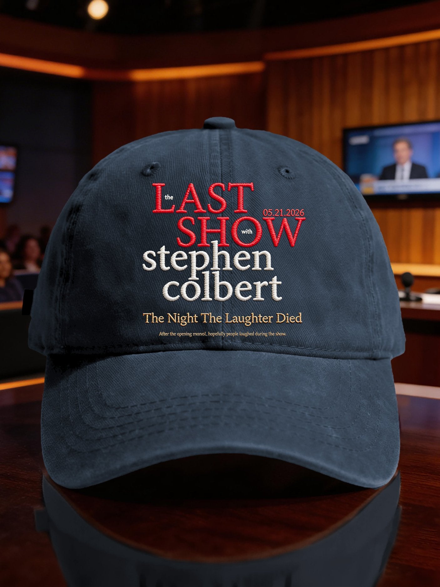 🔥Buy 3 Get 15% Off🔥Retro Last Show 05.21.2026 The Night The Laughter Died After The Opening Monol, Hopefully People Laughed During The Show Print Baseball Cap