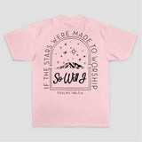 If The Stars Were Made To Worship So Will I Psalms 148:3-6 Printed Women's T-shirt