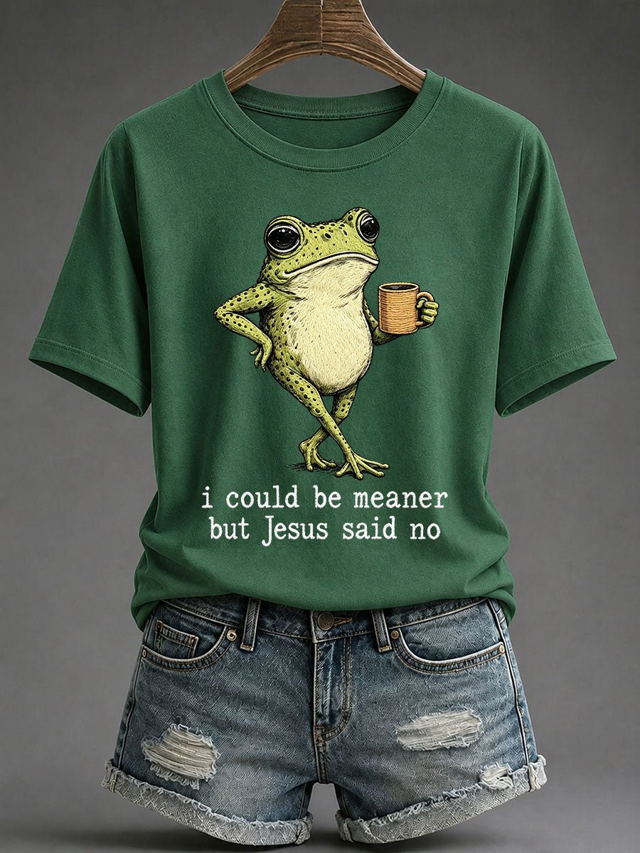 Women's I Could Be Meaner But Jesus Said No Print T-Shirt