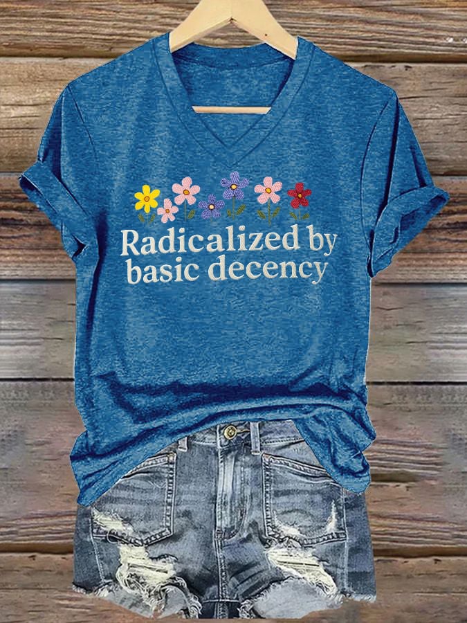 🔥Buy 3 Get 15% Off🔥Women's  Radicalized by Basic Decency Print V-Neck T-Shirt