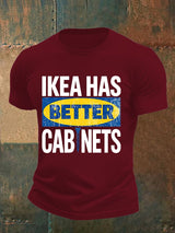 🔥Buy 3 Get 15% Off🔥Men's  Ikea has better cabinet Classic  Print T-Shirt