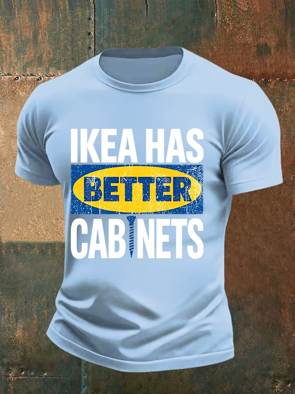 🔥Buy 3 Get 15% Off🔥Men's  Ikea has better cabinet Classic  Print T-Shirt