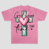 God Is Good All The Time Printed Women's T-shirt
