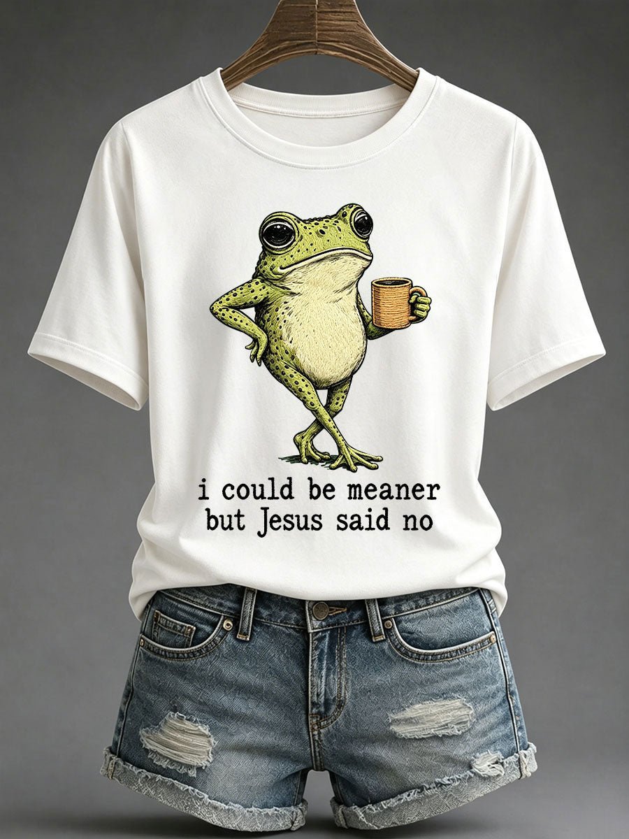 Women's I Could Be Meaner But Jesus Said No Print T-Shirt