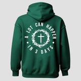 A Lot Can Happen In 3 Days Printed Men's Hoodie