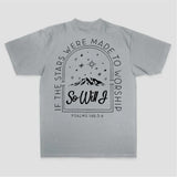 If The Stars Were Made To Worship So Will I Psalms 148:3-6 Printed Women's T-shirt